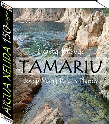 Costa Brava: Tamariu [Cala Aigua Xelida] (150 immagini)